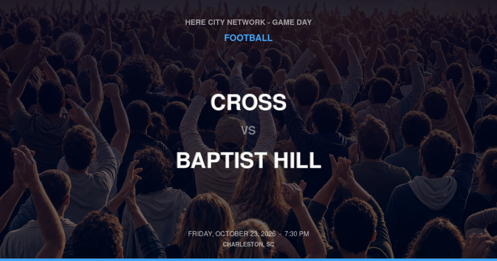 Cross vs. Baptist Hill — Football Game Day — Hollywood, SC — Oct 23, 2026