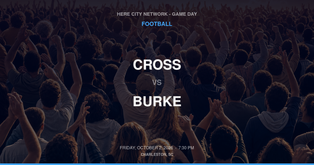 Cross vs. Burke — Football Game Day — Charleston, SC — Oct 2, 2026