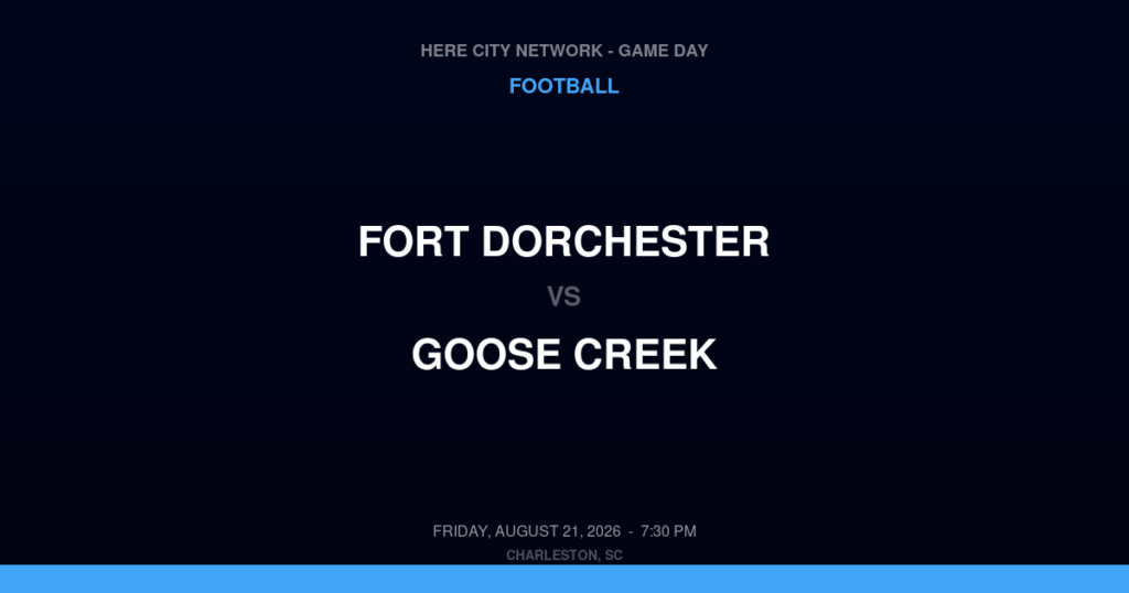 Fort Dorchester vs. Goose Creek — Football Game Day — Charleston, SC — Aug 21, 2026