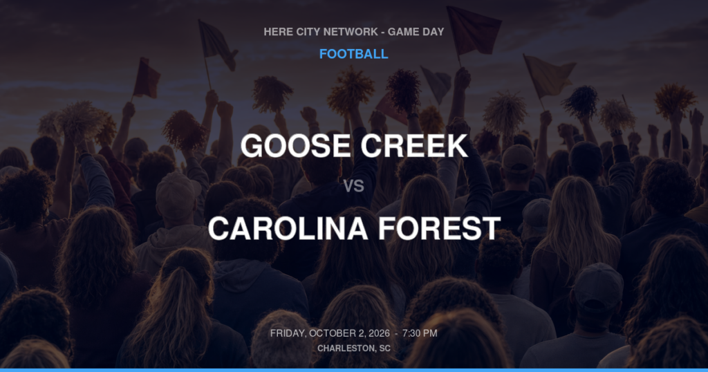 Goose Creek vs. Carolina Forest — Football Game Day — Myrtle Beach, SC — Oct 2, 2026