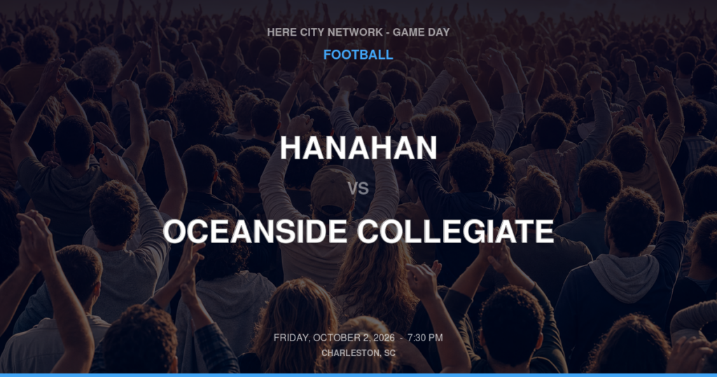 Hanahan vs. Oceanside Collegiate — Football Game Day — Mount Pleasant, SC — Oct 2, 2026
