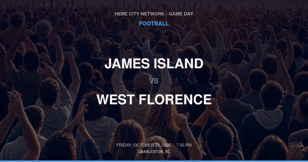 James Island vs. West Florence — Football Game Day — Florence, SC — Oct 23, 2026