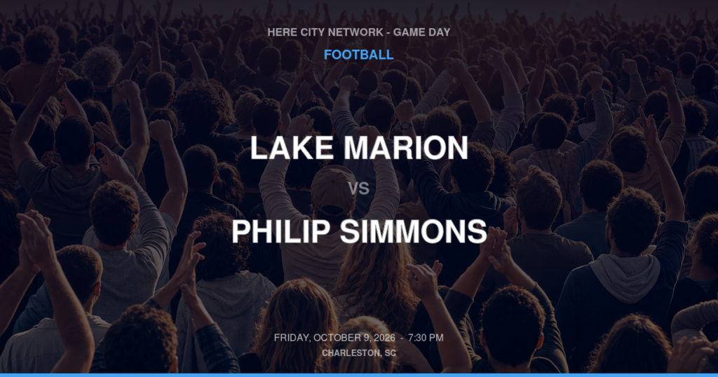 Lake Marion vs. Philip Simmons — Football Game Day — Charleston, SC — Oct 9, 2026