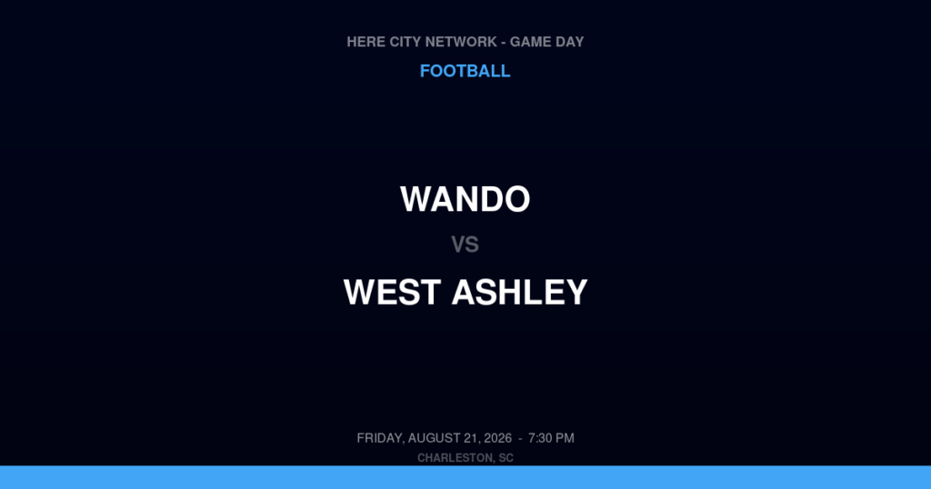 Wando vs. West Ashley — Football Game Day — Charleston, SC — Aug 21, 2026